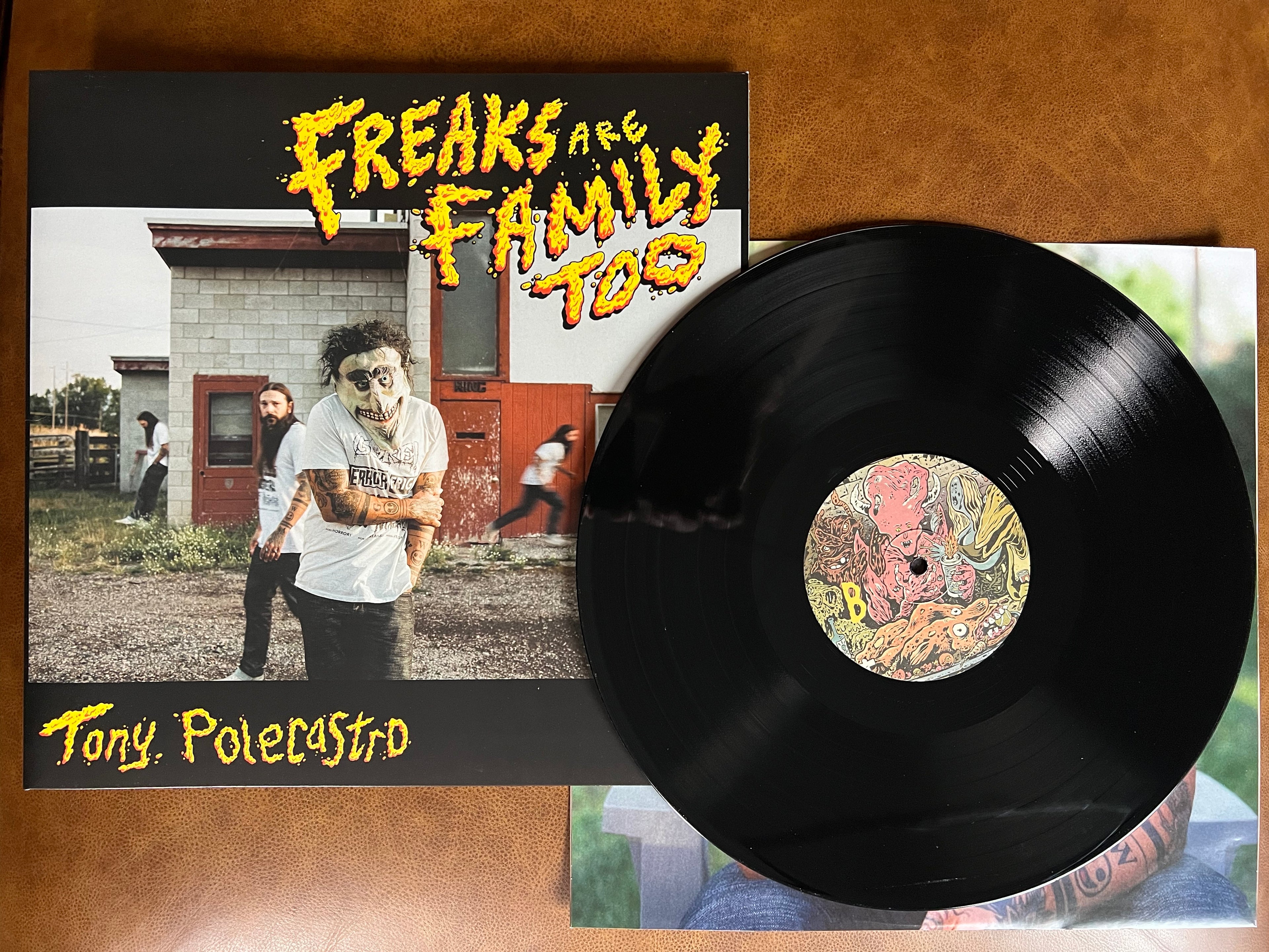 Freaks Are Family Too - Premium 180g Vinyl